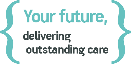 Your future, delivering outstanding care